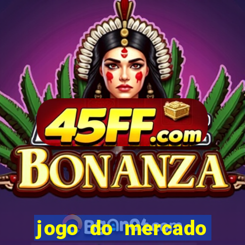 jogo do mercado dinheiro infinito